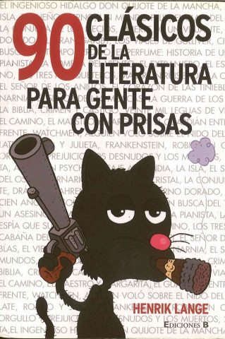 90 Clasicos de la Literatura Para Gente Con Prisas = 90 Classics Books for People in a Hurry