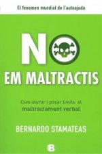 No em maltractis: Com aturar i posar límits al maltractament verbal