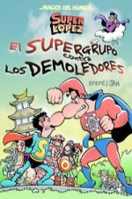 El supergrupo contra los demoledores