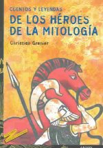 Cuentos y leyendas de los héroes de la mitología