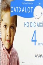 Catxalot, ho dic així, Educació Infantil, 4 anys (Valencia). Cuaderno