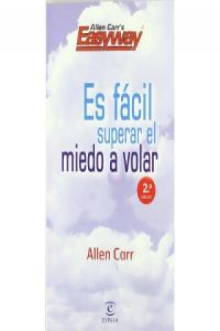 ES FACIL SUPERAR EL MIEDO A VOLAR