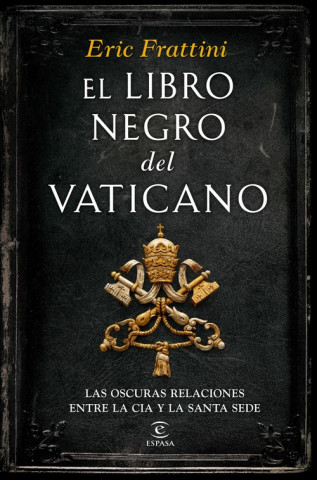 El libro negro del Vaticano: las oscuras relaciones entre la CIA y la Santa Sede