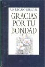 Gracias por tu bondad