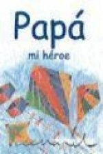 Papá mi héroe