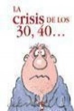 La crisis de los 30, 40--