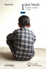 Iqbal Masih. Lágrimas, Sorpresas y Coraje