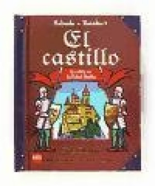 El castillo : la vida en la Edad Media