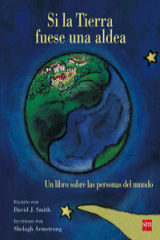 Si la Tierra fuese una aldea: Un libro sobre las personas del mundo