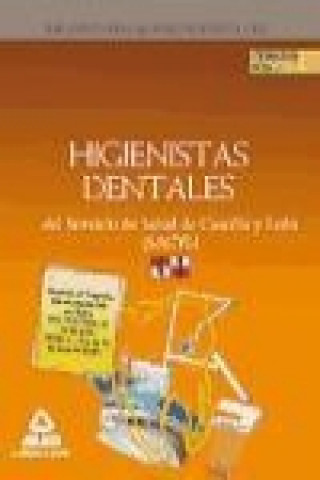 Higienistas Dentales del Servicio de Salud de Castilla y León (Sacyl). Temario Volumen I