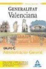 Grupo C Administración General. Generalitat Valenciana. Temario. Volumen I