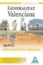 Grupo C Administración General. Generalitat Valenciana. Temario. Volumen III