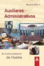 Auxiliares Administrativos de la Universidad de Huelva. Volumen I