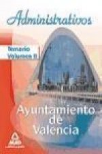Administrativos del Ayuntamiento de Valencia. Temario. Volumen II