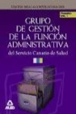 Grupo de Gestión de la Función Administrativa del Servicio Canario de Salud. Temario. Volumen I