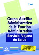 Grupo Auxiliar Administrativo de la Función Administrativa, Servicio Riojano de Salud. Test