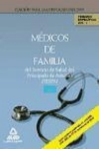 Médicos de Familia del Servicio de Salud del Principado de Asturias (SESPA). Temario Específico. Volumen I