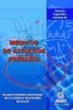 Médicos de Atención Primaria de Instituciones Sanitarias de la Agencia Valenciana de Salud. Temario Específico. Volumen III