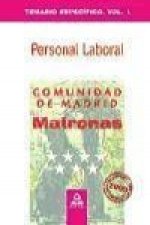 Matronas Personal Laboral de la Comunidad de Madrid. Temario Específico. Volumen I