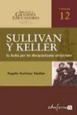 Anne Sullivan, Helen Keller : su lucha por los discapacitados sensoriales