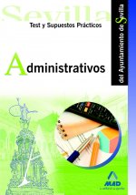 Administrativos, Ayuntamiento de Sevilla. Test y supuestos prácticos