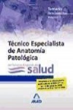 Técnicos Especialistas de Anatomía Patológica del Servicio Aragonés de Salud. Temario parte específica VoIumen I