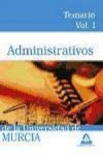 Administrativos de la Universidad de Murcia. Temario. Volumen I