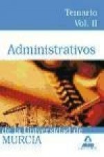Administrativos de la Universidad de Murcia. Temario. Volumen II
