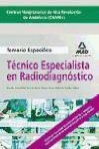 Técnicos Especialistas de Radiodiagnóstico, Centros Hospitalarios de Alta Resolución de Andalucía (CHARES). Temario parte específica