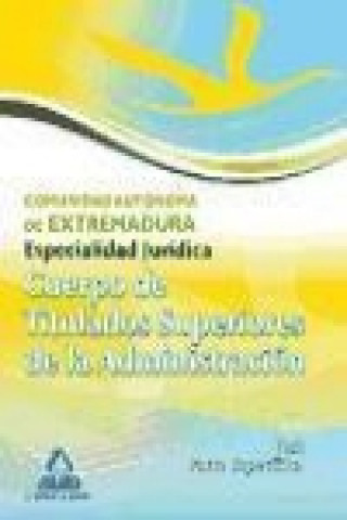 Cuerpo de Titulados Superiores, Junta de Extremadura, especialidad jurídica. Test parte específica