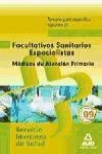 Facultativos Sanitarios Especialistas del Servicio Murciano de Salud: Médicos de Familia de Atención Primaria. Temario parte específica. Volumen III