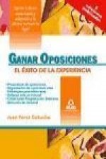 Ganar oposiciones : el éxito de la experiencia