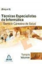 Técnicos Especialistas de Informática del Servicio Cántabro de Salud. Temario. Bloque B. Volumen I