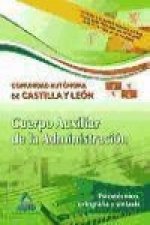 Cuerpo Auxiliar, Administración de la Comunidad Autónoma de Castilla y León. Ortografía y sintaxis. Psicotécnico