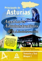 Auxiliares Administrativo, Administración del Principado de Asturias. Temario y test bloque I. Derecho constitucional y organización administrativa