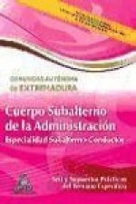 Cuerpo de subalterno (Especialidad Subalterno-Conductor) de la Administración de la Comunidad Autónoma de Extremadura. Test y Supuestos Prácticos del