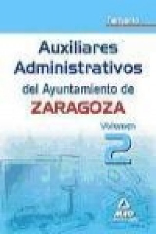 Auxiliares administrativos del Ayuntamiento de Zaragoza. Temario Volumen II.