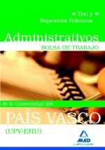 Administrativos, bolsa de trabajo, Universidad del País Vasco (UPV/EHU). Test y supuestos prácticos