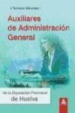 Auxiliares de Administración General de la Diputación Provincial de Huelva. Temario Volumen I.