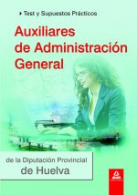 Auxiliares de Administración General, Diputación Provincial de Huelva. Test y supuestos prácticos