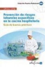 Prevención de riesgos laborales específicos en la cocina hospitalaria. Guía de buenas prácticas