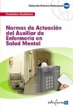 Normas de actuación del auxiliar de enfermería en Salud Mental.