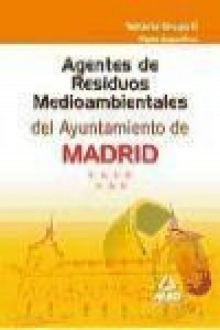 Agentes de Residuos Medioambientales del Ayuntamiento de Madrid. Temario grupo II (parte específica)