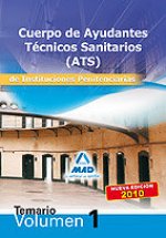 Cuerpo de Ayudantes Técnicos Sanitarios de Instituciones Penitenciarias. Temario. Volumen I.