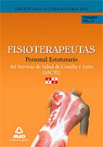 Fisioterapeutas del Servicio de Salud de Castilla y León (SACYL). Temario Volumen III. Personal Estatutario