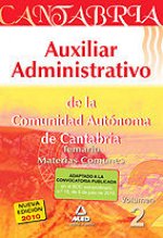 Auxiliar Administrativo de la Comunidad Autónoma de Cantabria. Temario Materias Comunes. Volumen II