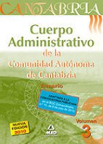 Cuerpo Administrativo de la Comunidad Autónoma de Cantabria. Temario. Volumen III