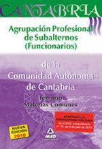 Agrupación Profesional de Subalternos (Funcionarios) de la Comunidad Autónoma de Cantabria. Temario Materias Comunes.