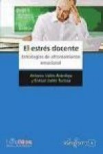 El estrés docente : estrategias de afrontamiento emocional