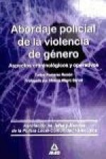 Abordaje policial de la violencia de género.Aspectos criminológicos y operativos